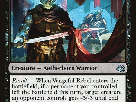 Vengeful Rebel [Aether Revolt] For Cheap