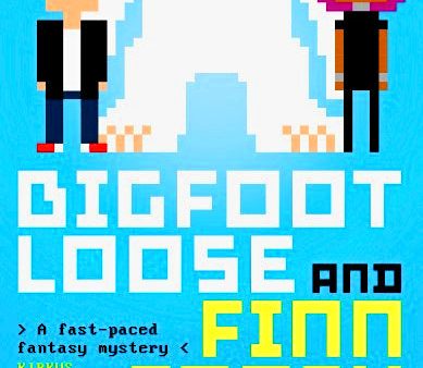 Bigfoot Loose and Finn Fancy Free on Sale