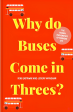 Why Do Buses Come in Threes?: he Hidden Mathematics of Everyday Life Sale